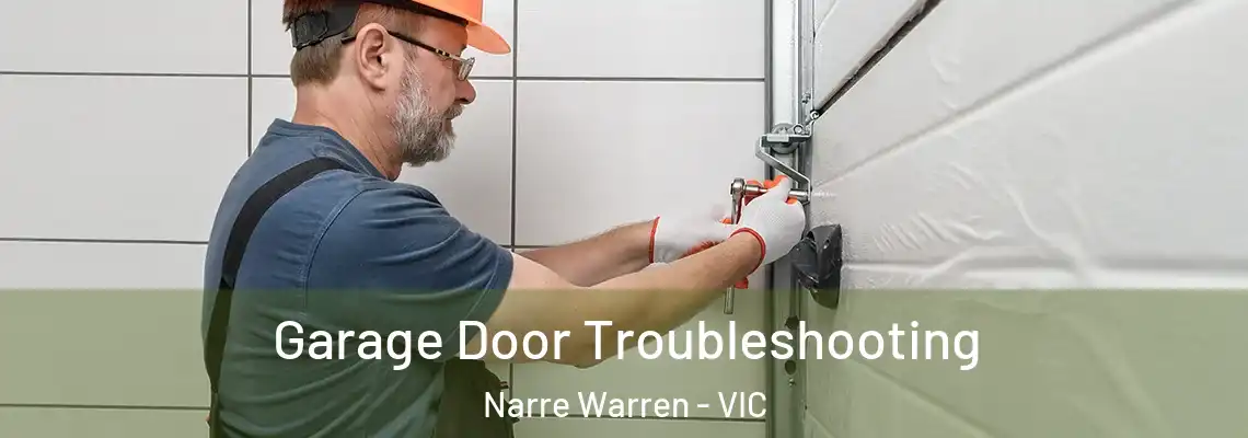  Garage Door Troubleshooting Narre Warren - VIC
