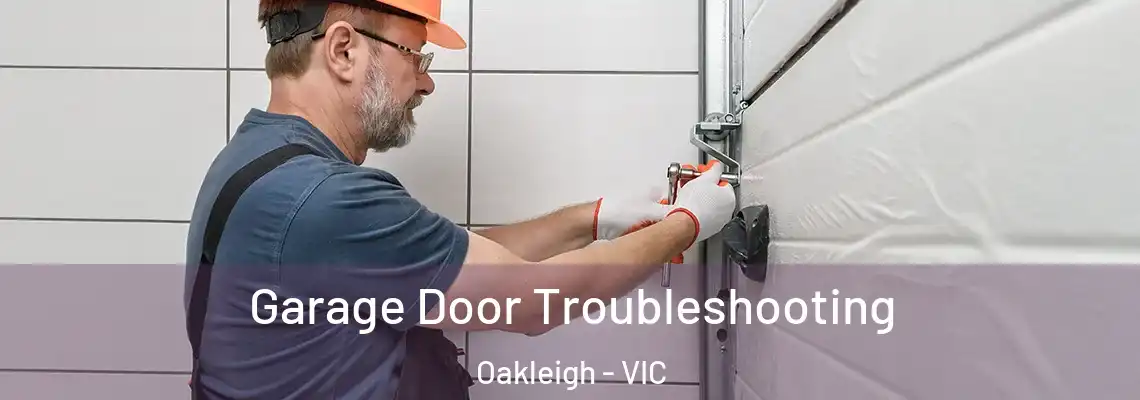  Garage Door Troubleshooting Oakleigh - VIC