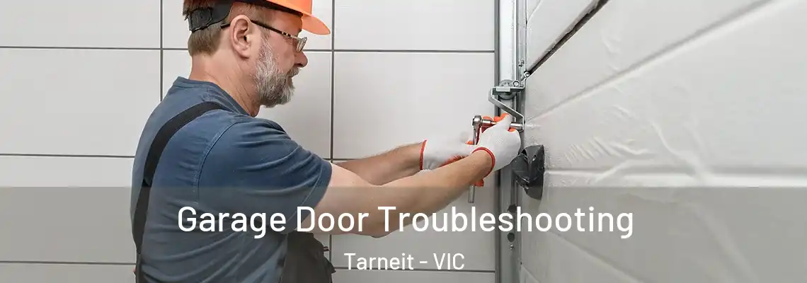 Garage Door Troubleshooting Tarneit - VIC