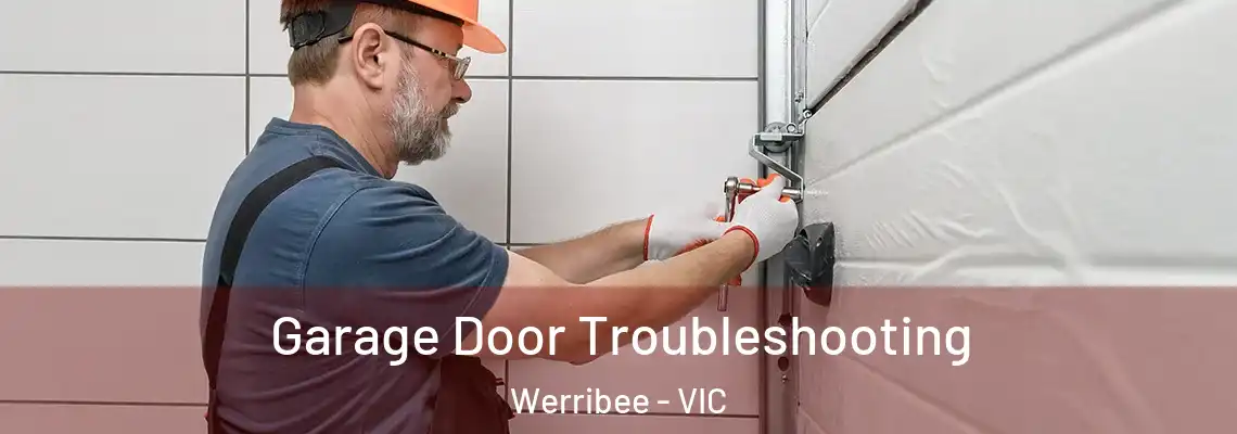 Garage Door Troubleshooting Werribee - VIC