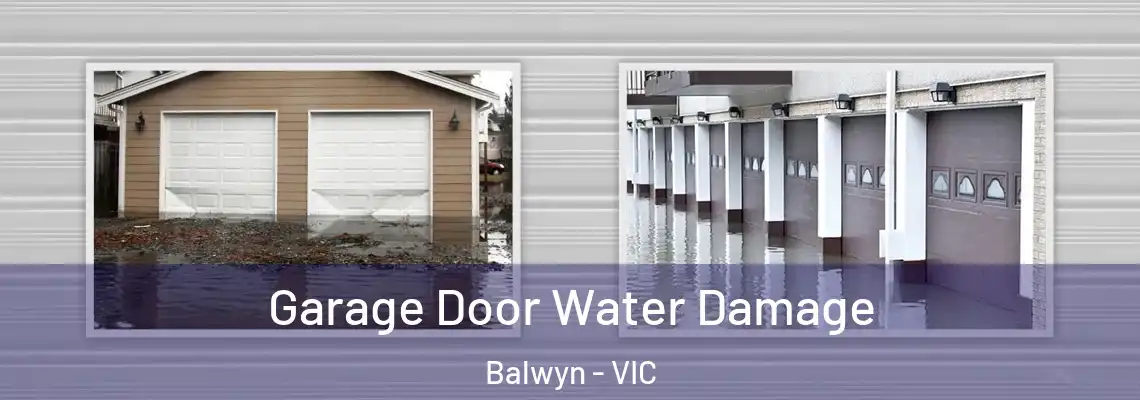 Garage Door Water Damage Balwyn - VIC