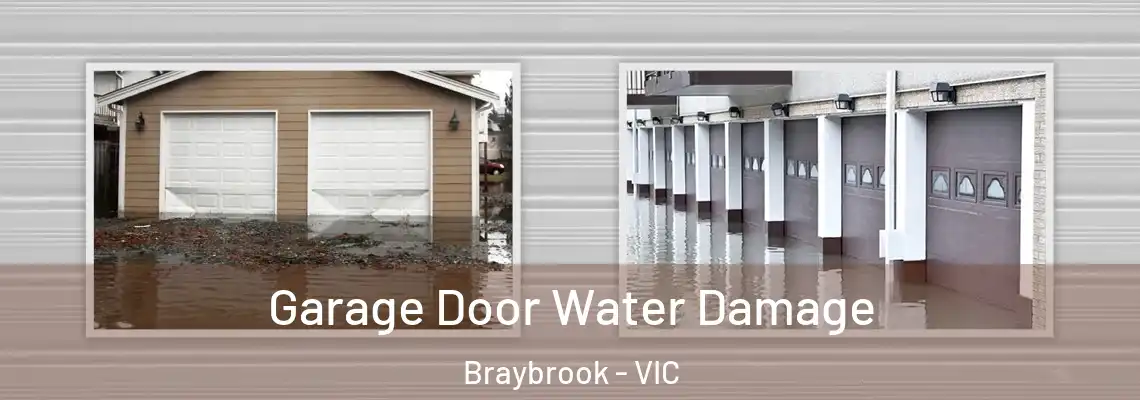 Garage Door Water Damage Braybrook - VIC
