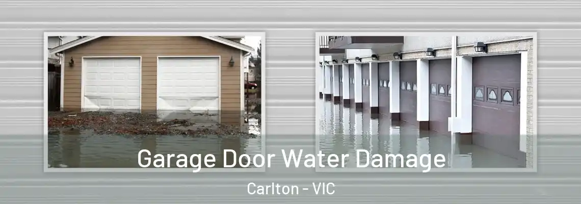 Garage Door Water Damage Carlton - VIC