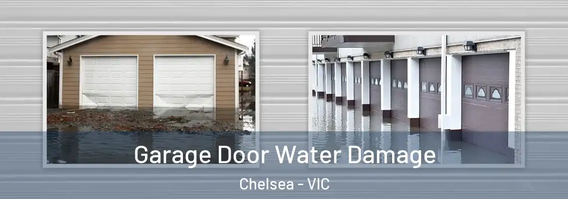 Garage Door Water Damage Chelsea - VIC