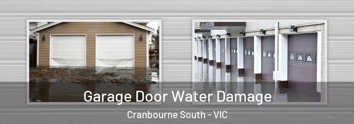 Garage Door Water Damage Cranbourne South - VIC