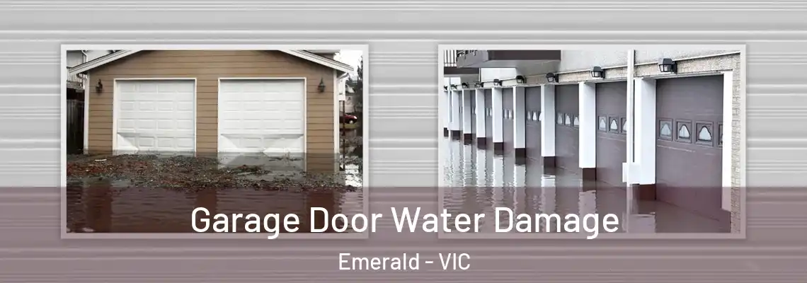 Garage Door Water Damage Emerald - VIC