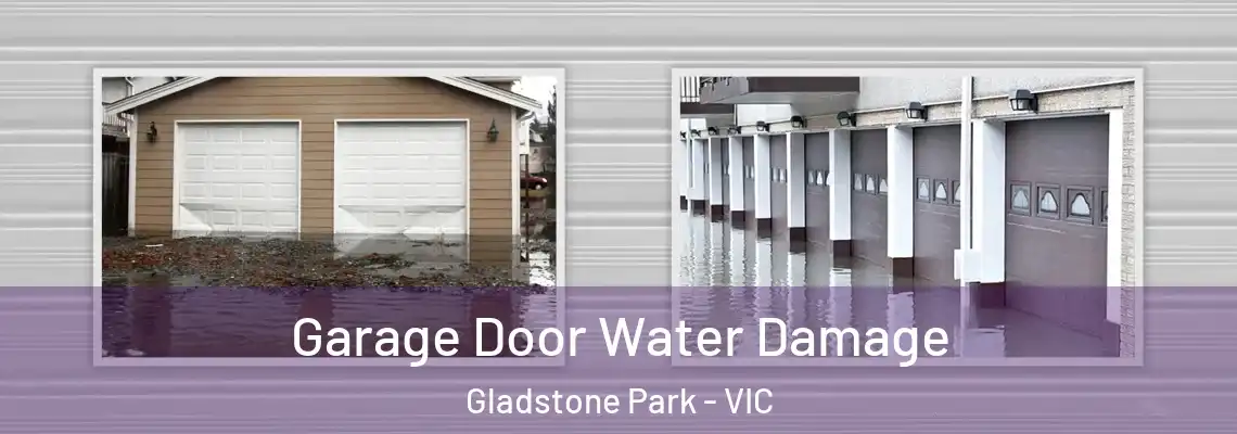  Garage Door Water Damage Gladstone Park - VIC