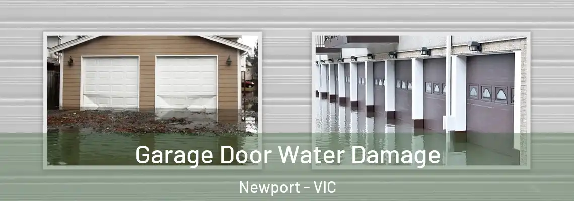 Garage Door Water Damage Newport - VIC