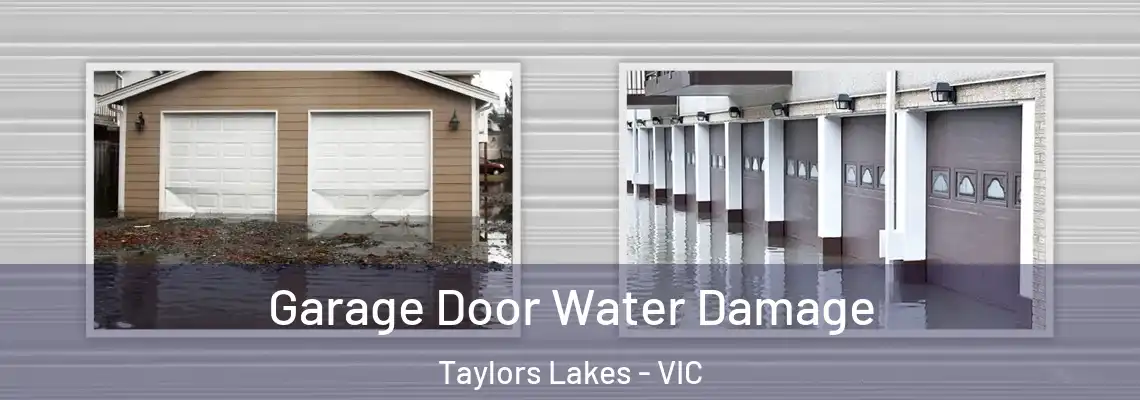  Garage Door Water Damage Taylors Lakes - VIC