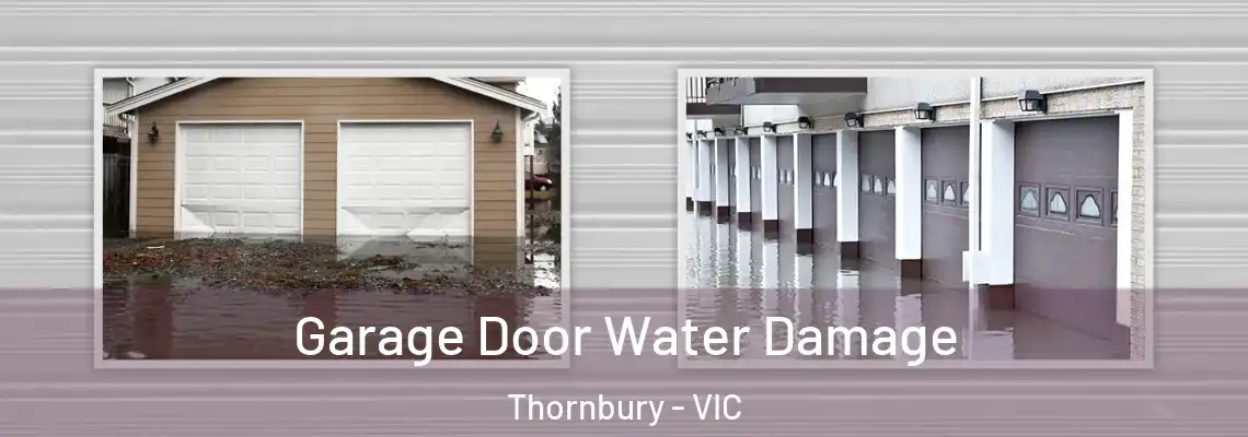  Garage Door Water Damage Thornbury - VIC