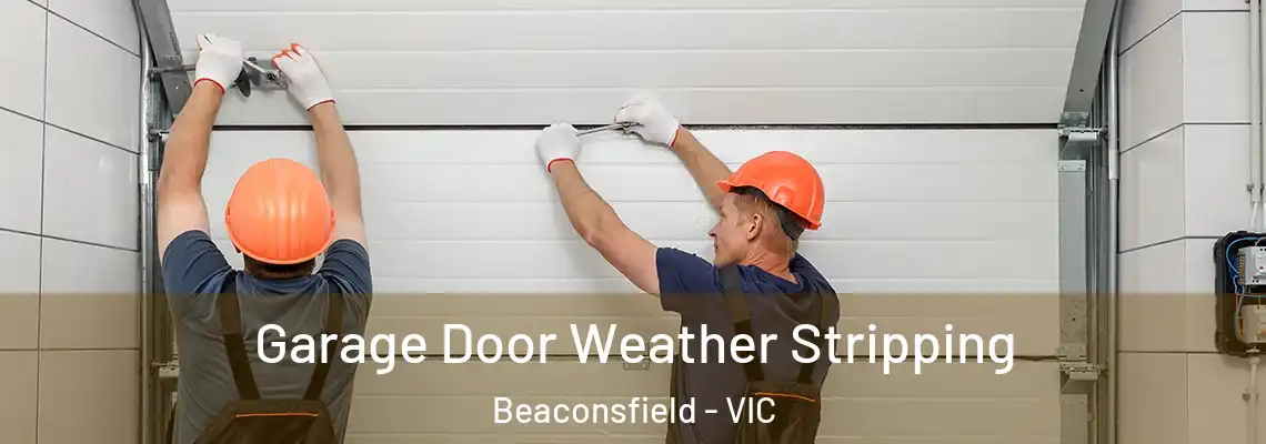  Garage Door Weather Stripping Beaconsfield - VIC