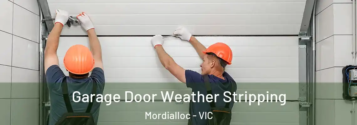 Garage Door Weather Stripping Mordialloc - VIC