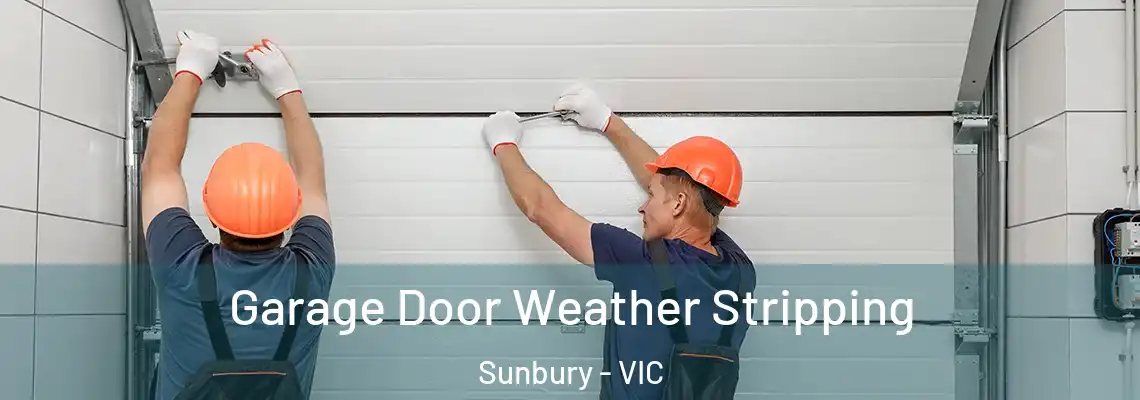 Garage Door Weather Stripping Sunbury - VIC