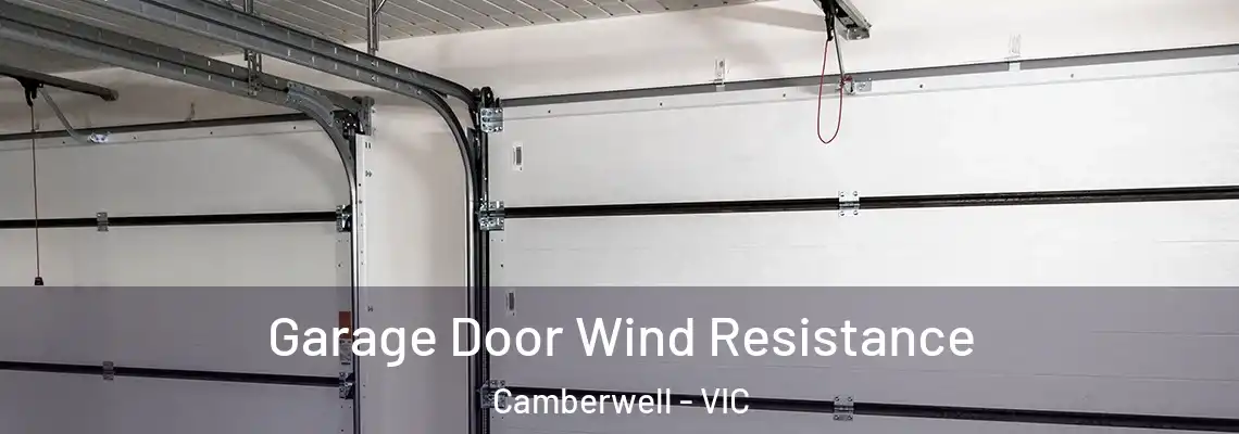 Garage Door Wind Resistance Camberwell - VIC