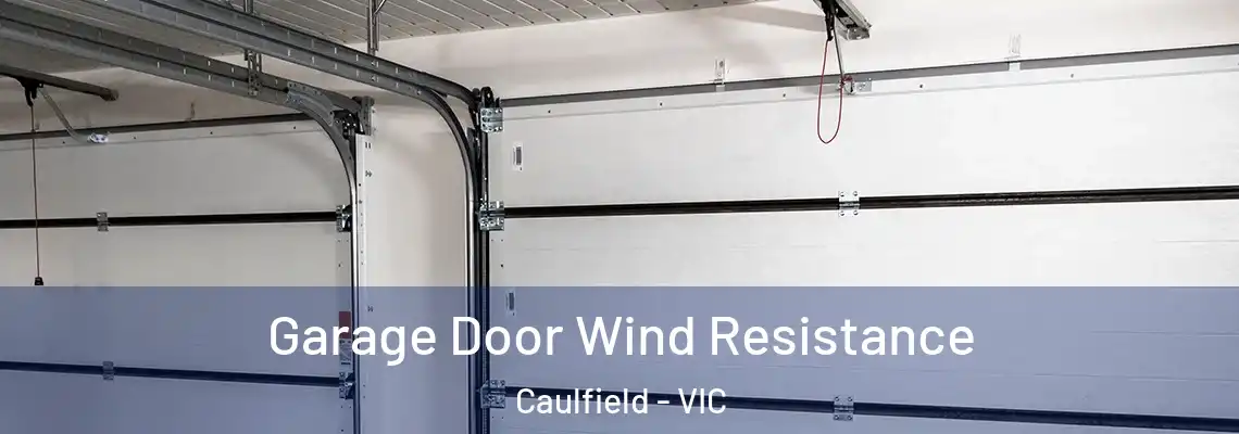 Garage Door Wind Resistance Caulfield - VIC