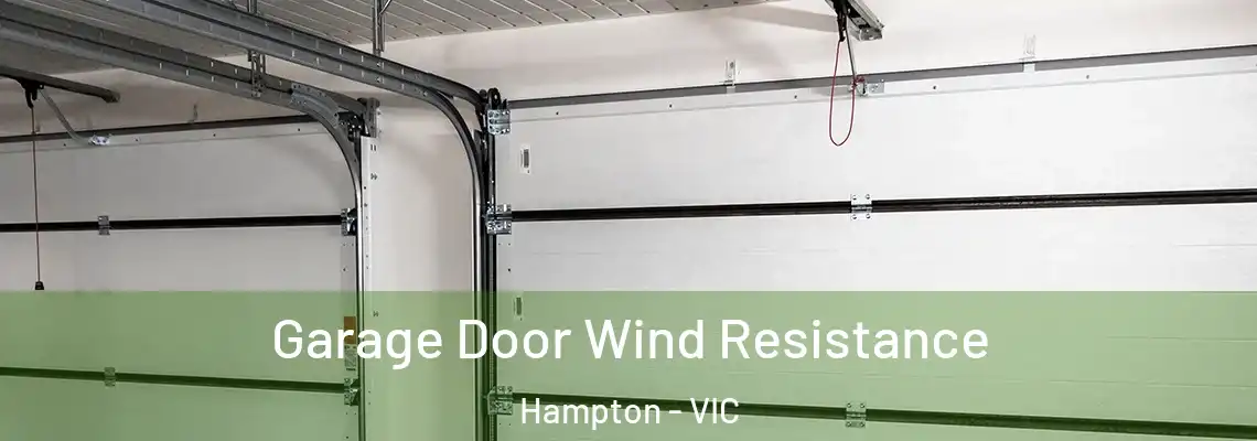  Garage Door Wind Resistance Hampton - VIC