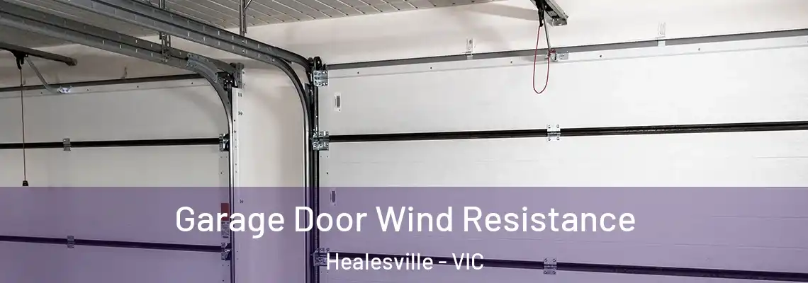Garage Door Wind Resistance Healesville - VIC