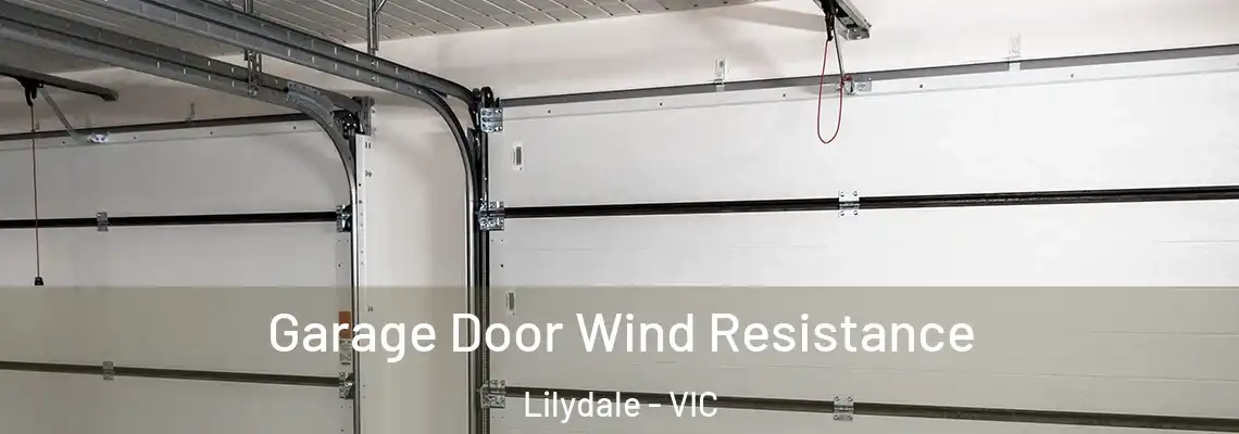 Garage Door Wind Resistance Lilydale - VIC