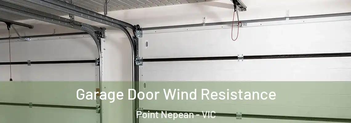 Garage Door Wind Resistance Point Nepean - VIC