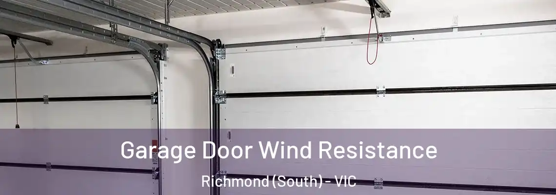  Garage Door Wind Resistance Richmond (South) - VIC