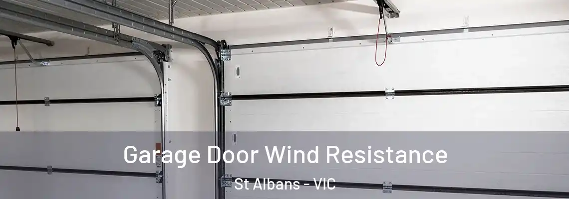 Garage Door Wind Resistance St Albans - VIC