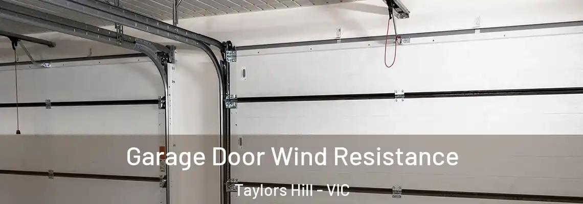  Garage Door Wind Resistance Taylors Hill - VIC