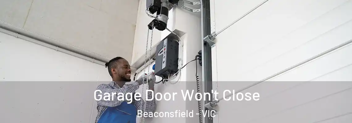  Garage Door Won't Close Beaconsfield - VIC