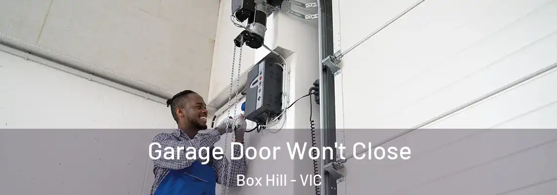 Garage Door Won't Close Box Hill - VIC