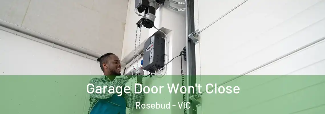 Garage Door Won't Close Rosebud - VIC