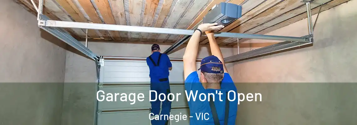 Garage Door Won't Open Carnegie - VIC