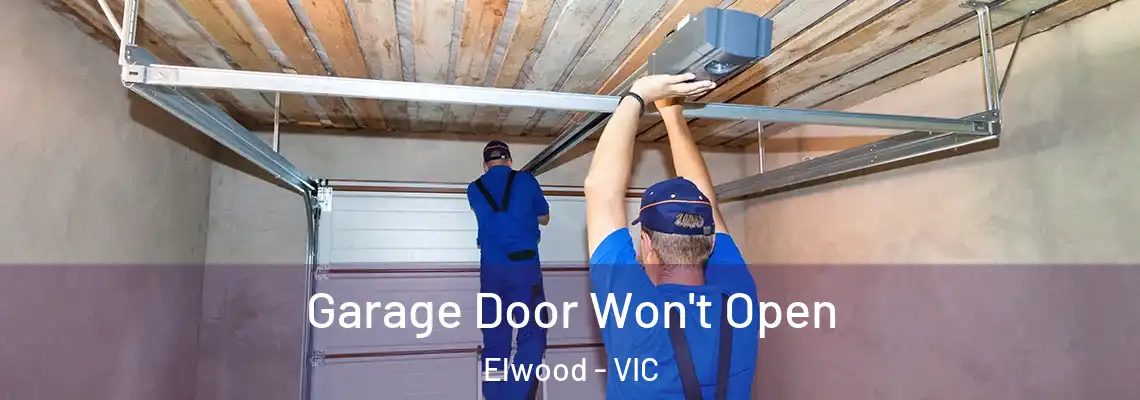 Garage Door Won't Open Elwood - VIC
