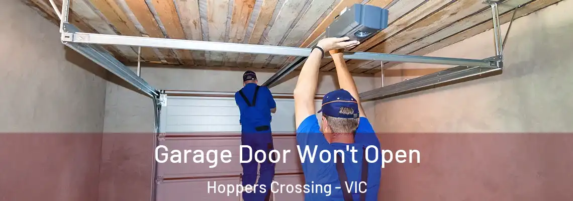 Garage Door Won't Open Hoppers Crossing - VIC