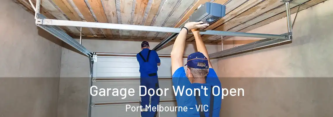 Garage Door Won't Open Port Melbourne - VIC