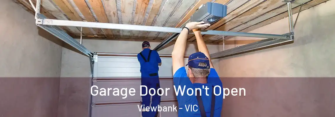 Garage Door Won't Open Viewbank - VIC