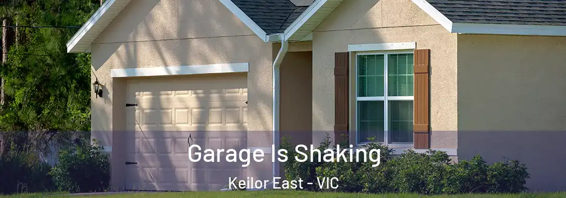 Garage Is Shaking Keilor East - VIC