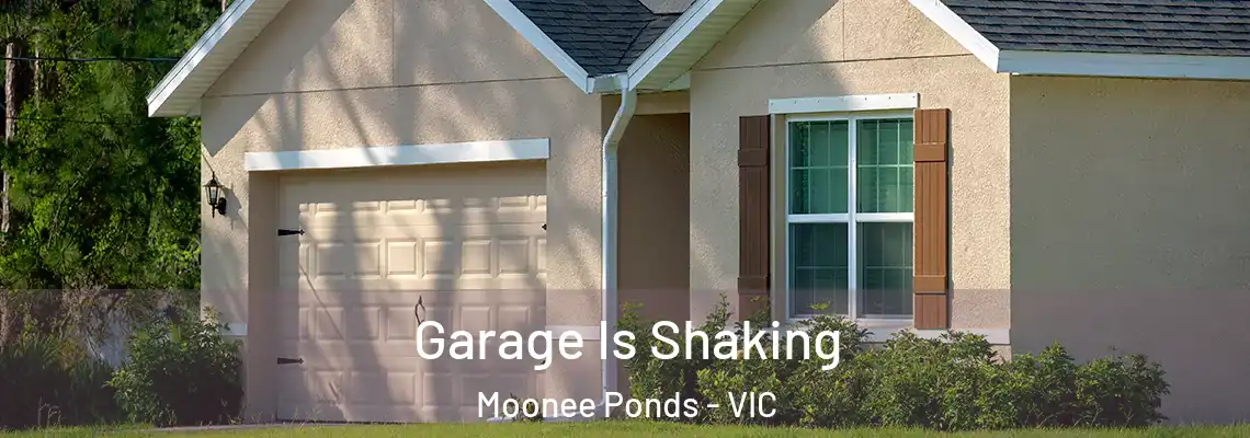 Garage Is Shaking Moonee Ponds - VIC