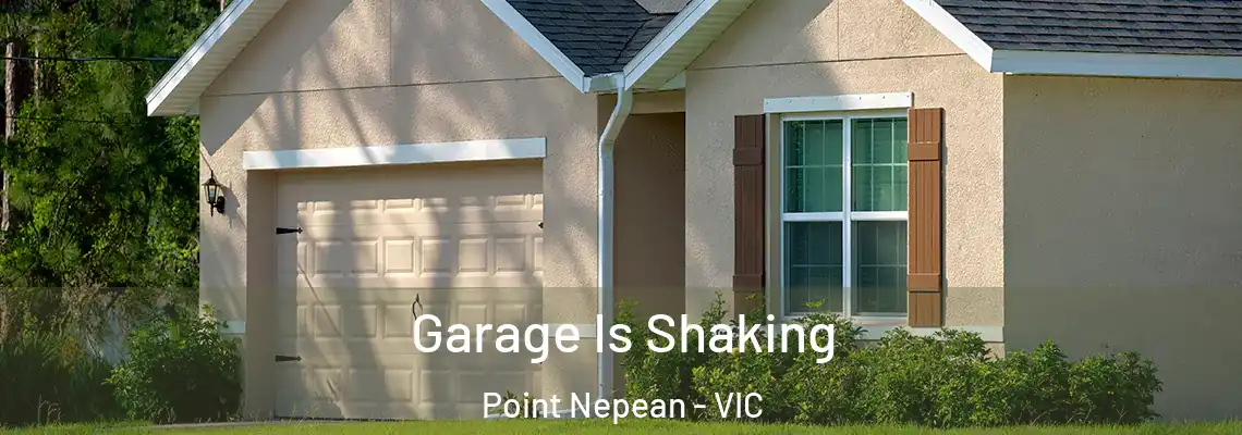 Garage Is Shaking Point Nepean - VIC
