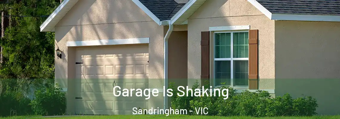 Garage Is Shaking Sandringham - VIC