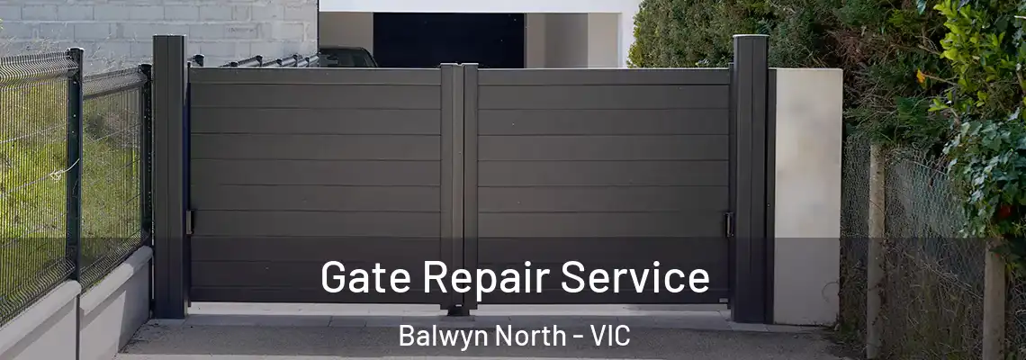 Gate Repair Service Balwyn North - VIC