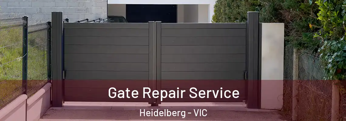 Gate Repair Service Heidelberg - VIC