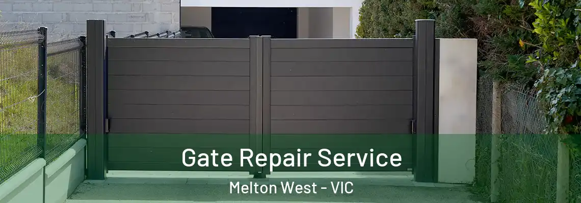 Gate Repair Service Melton West - VIC