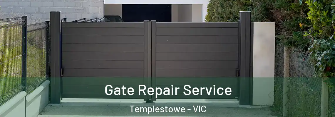  Gate Repair Service Templestowe - VIC