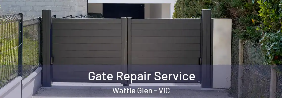 Gate Repair Service Wattle Glen - VIC