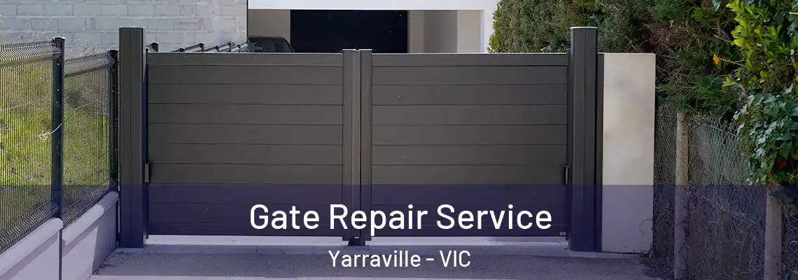 Gate Repair Service Yarraville - VIC