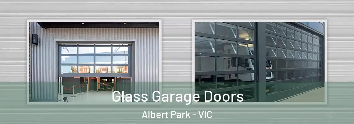 Glass Garage Doors Albert Park - VIC