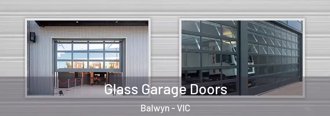 Glass Garage Doors Balwyn - VIC