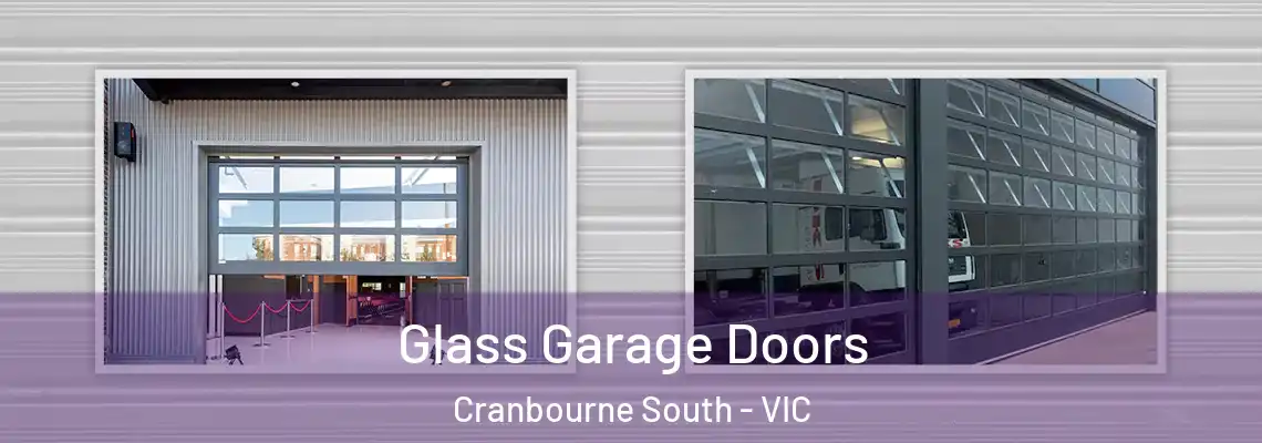 Glass Garage Doors Cranbourne South - VIC