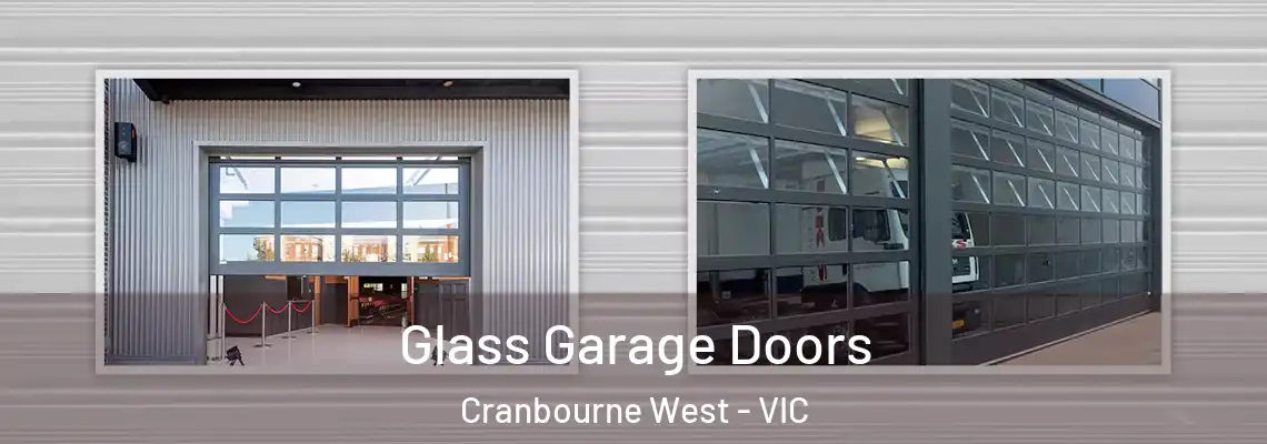 Glass Garage Doors Cranbourne West - VIC
