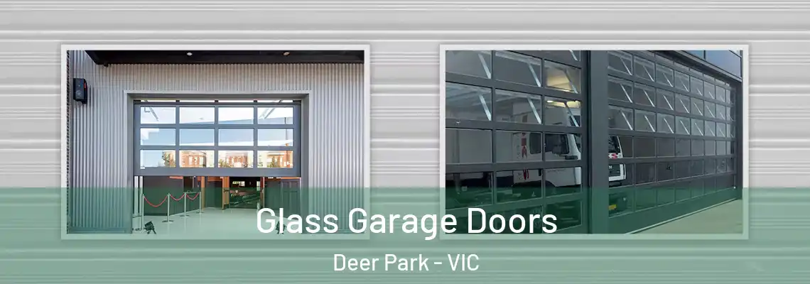 Glass Garage Doors Deer Park - VIC
