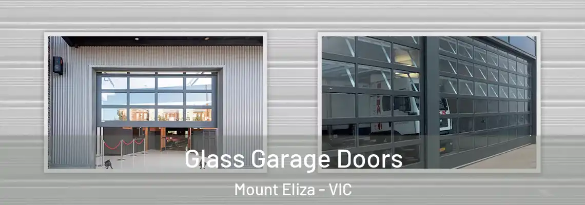 Glass Garage Doors Mount Eliza - VIC